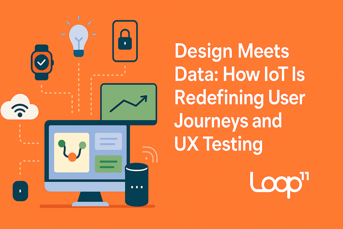 Design Meets Data: How IoT Is Redefining User Journeys and UX Testing ...