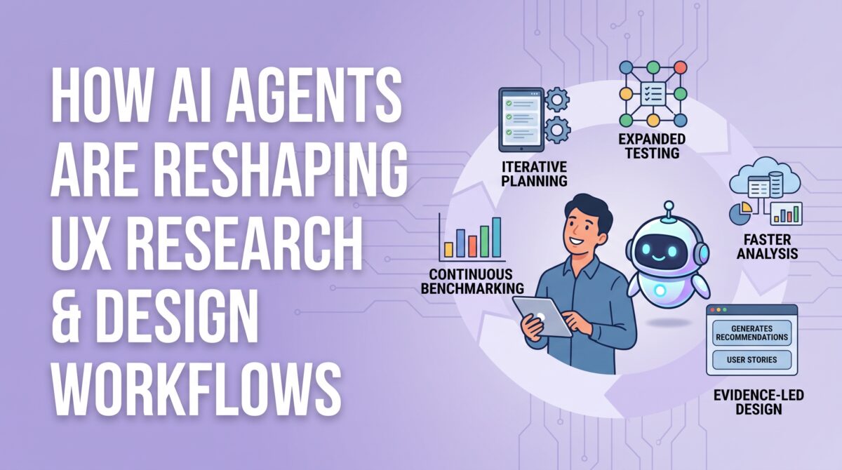 How AI Agents Are Reshaping UX Research and Design Workflows